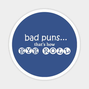 bad puns Magnet